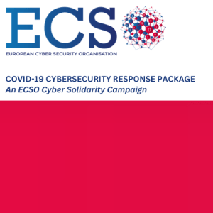 Covid-19 cybersecurity response package: an ECSO cyber solidarity campaign