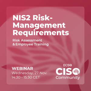 20241127 Webinars SM Visual ECSO CISO Community NIS2 Risk-Management Requirements